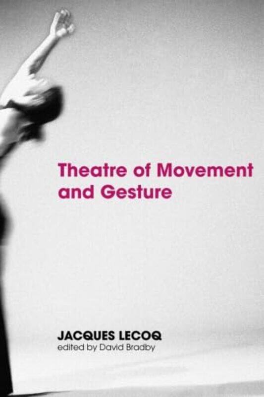 

Theatre of Movement and Gesture by How2Become-Paperback