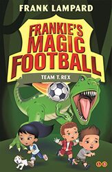 Frankies Magic Football Team T Rex by Frank Lampard-Paperback