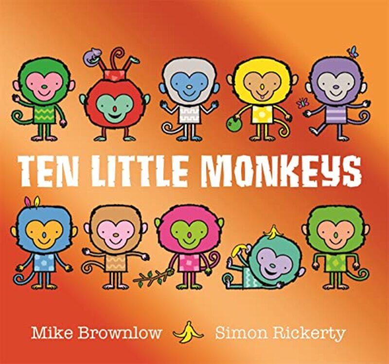 

Ten Little Monkeys by Mike BrownlowSimon Rickerty-Paperback