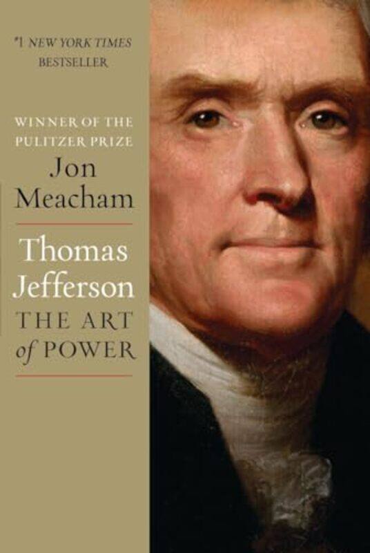 

Thomas Jefferson The Art Of Power By Meacham Jon - Hardcover