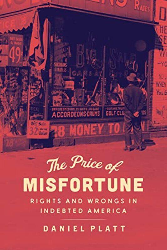 

The Price of Misfortune by Daniel Platt-Hardcover