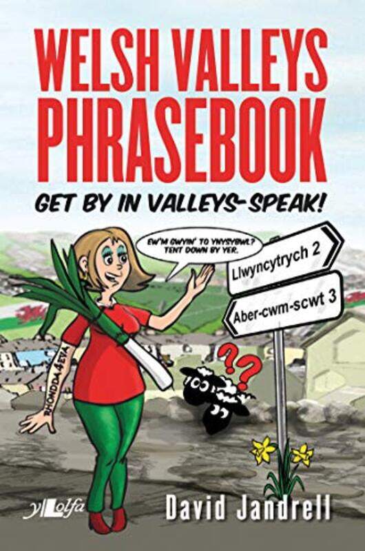 

Welsh Valleys Phrasebook Get by in ValleysSpeak! by O'Dell -Paperback