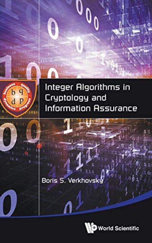 

Integer Algorithms In Cryptology And Information Assurance by Pauline OudPauline Oud-Hardcover