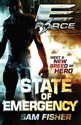 E-FORCE: State of Emergency, Paperback Book, By: Sam Fisher