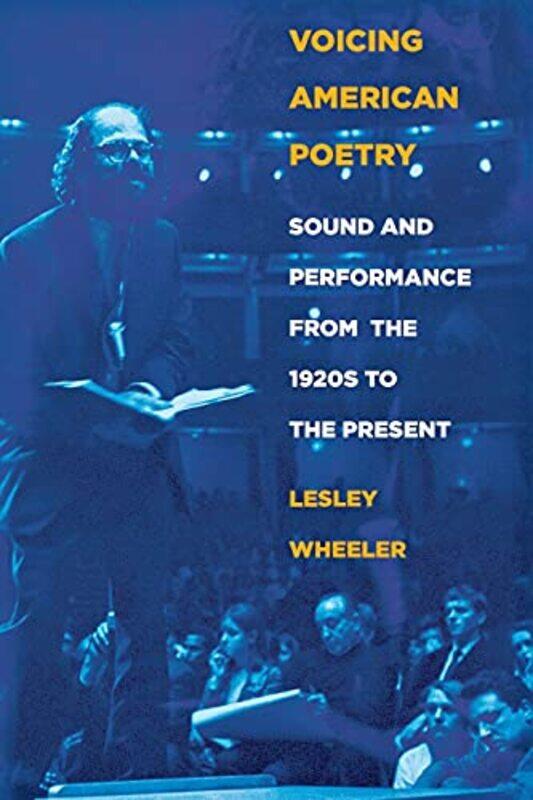 

Voicing American Poetry by Lesley Wheeler-Paperback