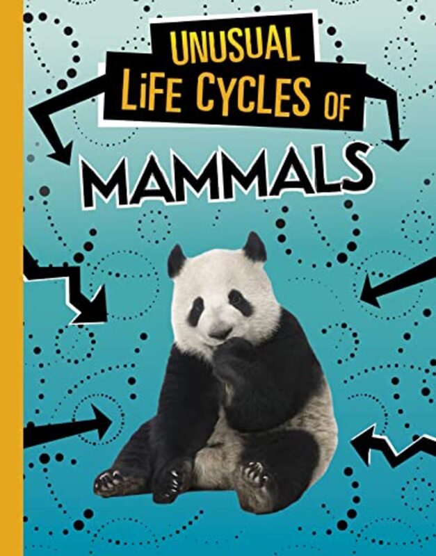 Unusual Life Cycles of Mammals by John Mace-Hardcover