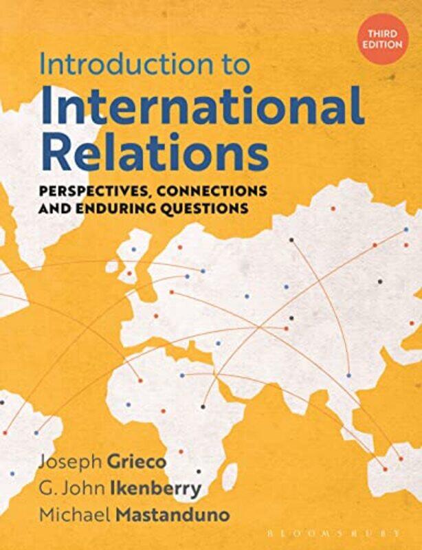 

Introduction to International Relations by Joseph Duke University, USA GriecoProfessor G John Princeton University, USA IkenberryProfessor Michael Dar