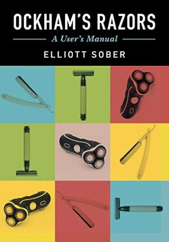 

Ockhams Razors by Elliott (University of Wisconsin, Madison) Sober-Paperback