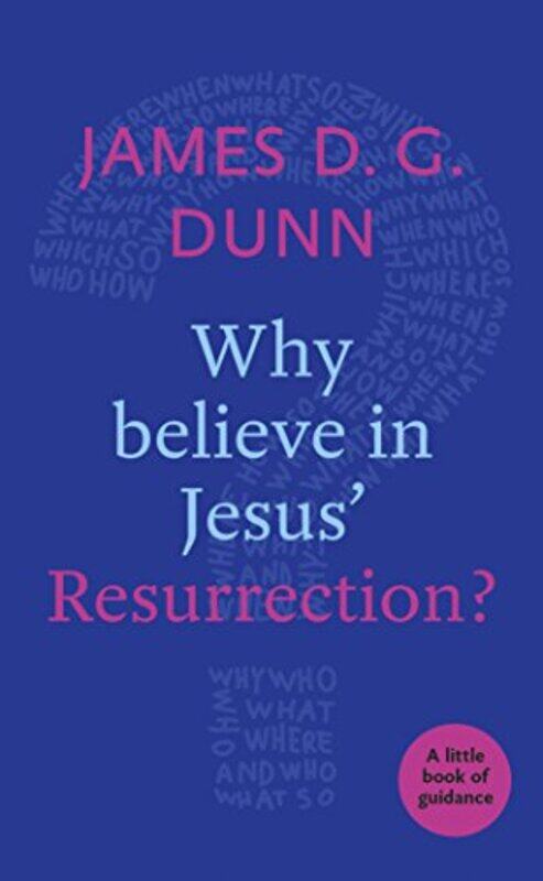 

Why believe in Jesus Resurrection by James D G Dunn-Paperback