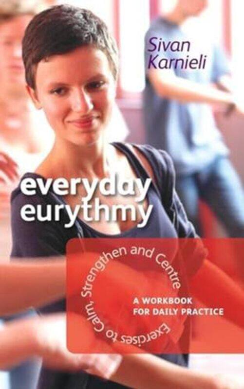 

Everyday Eurythmy by Sivan KarnieliNina-Sophie Jutard-Graewe-Paperback