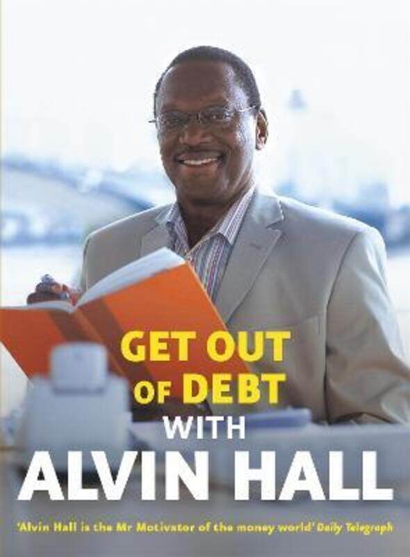 

^(R) Get Out of Debt with Alvin Hall.paperback,By :Alvin D. Hall