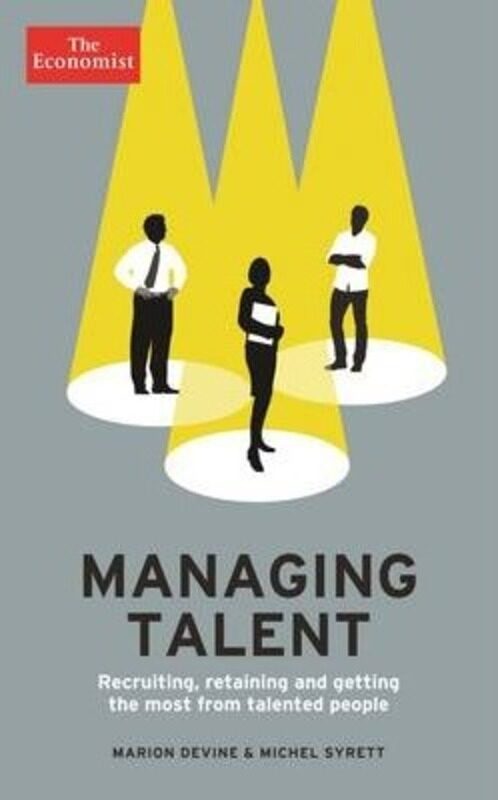

The Economist: Managing Talent: Recruiting, retaining and getting the most from talented people.paperback,By :Syrett, Michel - Devine, Marion