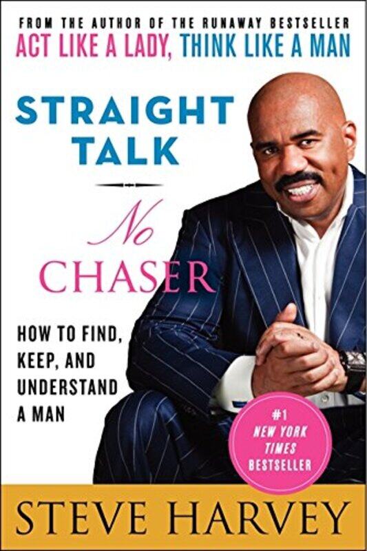 

Straight Talk, No Chaser: How to Find, Keep, and Understand a Man, Paperback Book, By: Steve Harvey