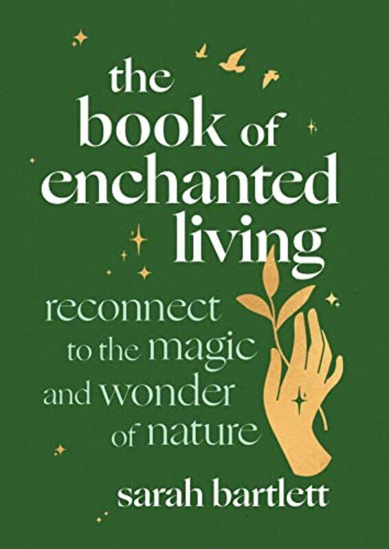 

The Book of Enchanted Living by Sarah Bartlett-Hardcover