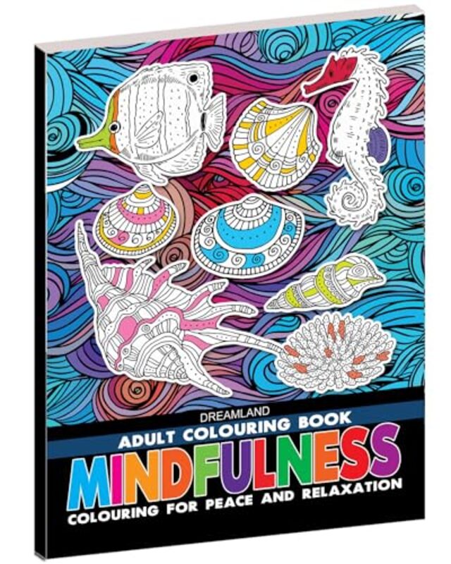 Mindfulness Colouring Book For Adults by Dreamland Publications Paperback