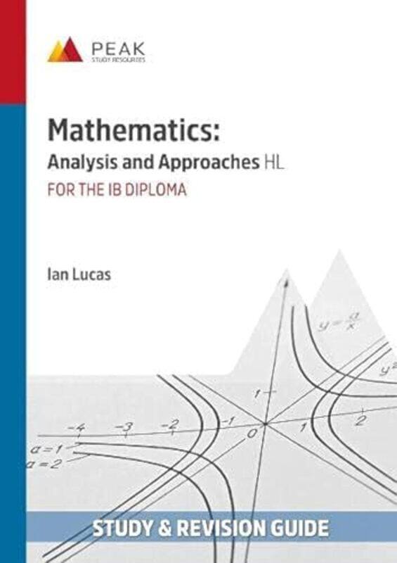 

Mathematics Analysis and Approaches HL by Ian Lucas-Paperback