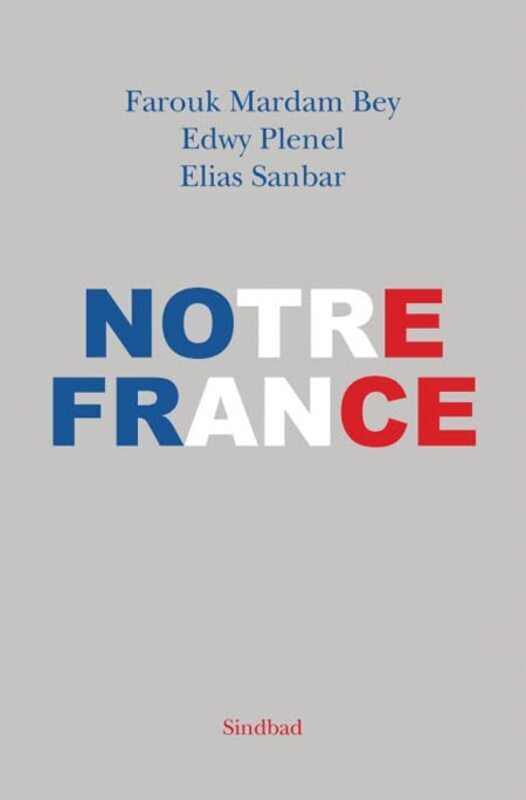 

Notre France,Paperback,By:Farouk Mardam-Bey