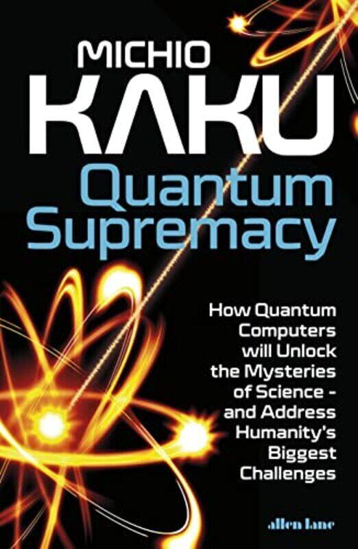 

Quantum Supremacy Hardcover by Michio Kaku
