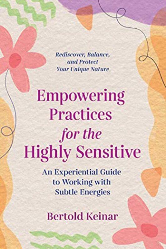 

Empowering Practices for the Highly Sensitive by Janet A MeyerWorkman Publishing-Paperback