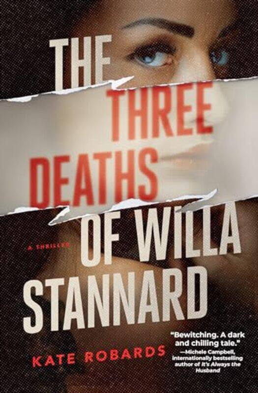 

The Three Deaths Of Willa Stannard by Kate Robards-Paperback