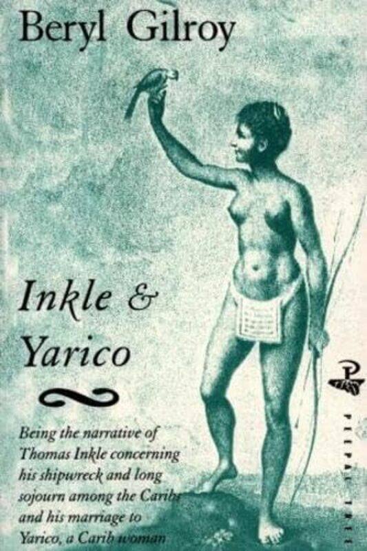 

Inkle and Yarico by Beryl Gilroy-Paperback