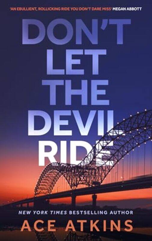 

Dont Let The Devil Ride by Ace Atkins-Hardcover