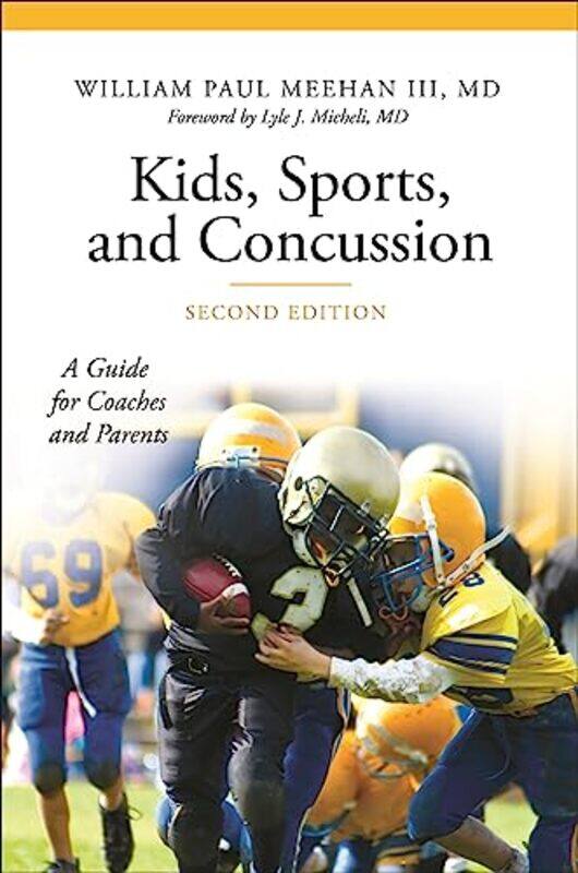 

Kids Sports and Concussion by William Paul Meehan III-Hardcover