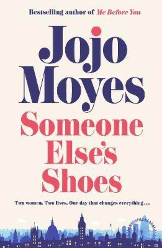 

Someone Else's Shoes: The new novel from the bestselling phenomenon behind The Giver of Stars and Me,Paperback,ByMoyes, Jojo