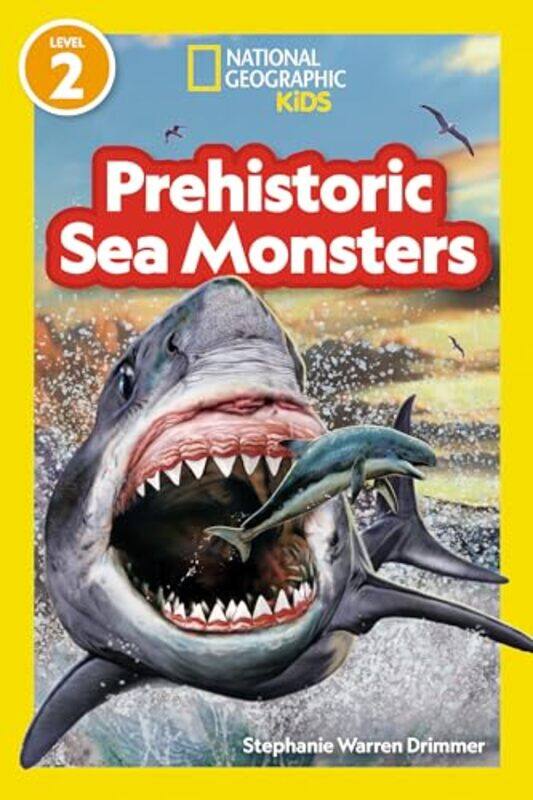 

National Geographic Readers Prehistoric Sea Monsters Level 2 by National Geographic Kids-Paperback