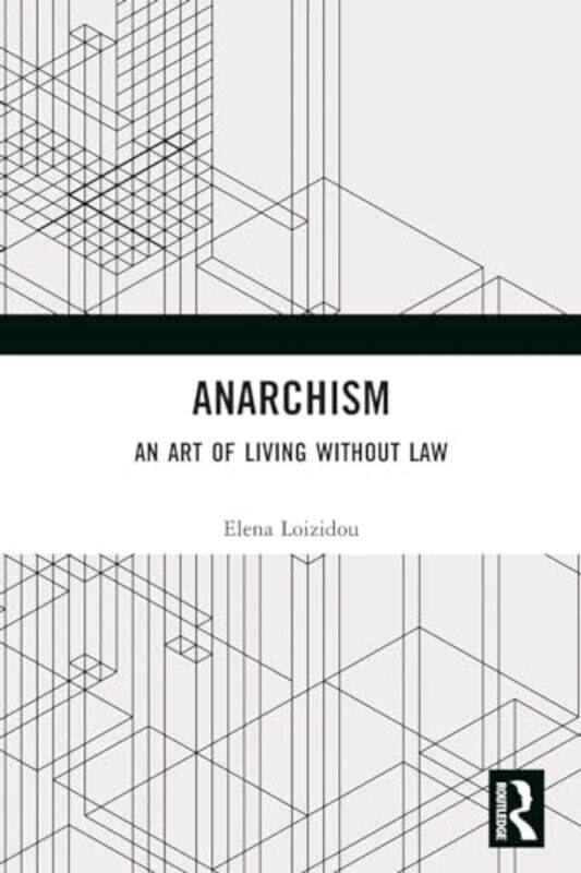 

Anarchism by Elena Birkbeck, University of London, UK Loizidou-Paperback