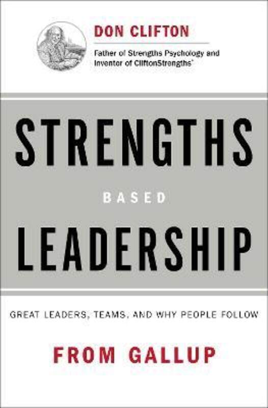 

Strengths-based Leadership: A Landmark Study of Great Leaders, Teams, and the Reasons Why We Follow