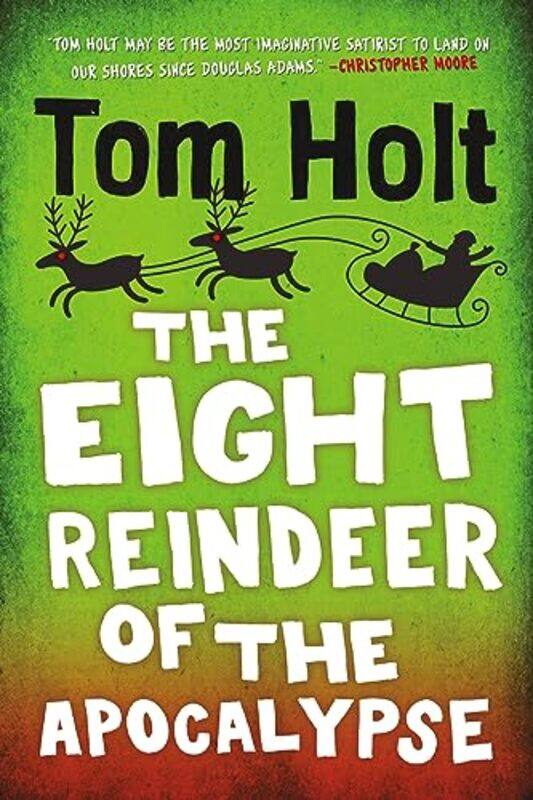 

Eight Reindeer Of The Apocalypse By Holt Tom - Paperback