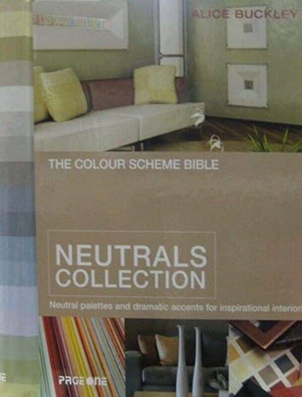 

The Colour Scheme Bible Neutrals Collections Various Hardcover