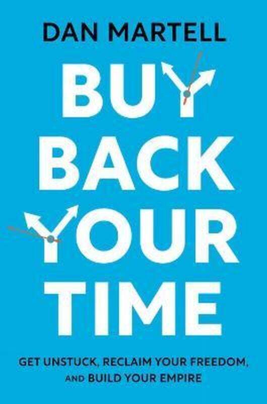 

Buy Back Your Time,Hardcover, By:Martell, Dan