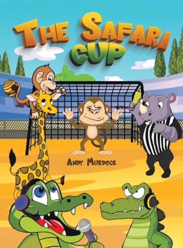 

The Safari Cup by Andy Murdock-Hardcover