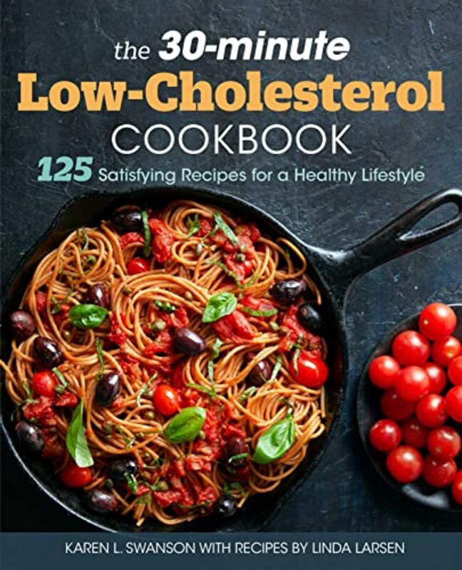 30Minute Lowcholesterol Cookbook By Karen L Swanson Paperback