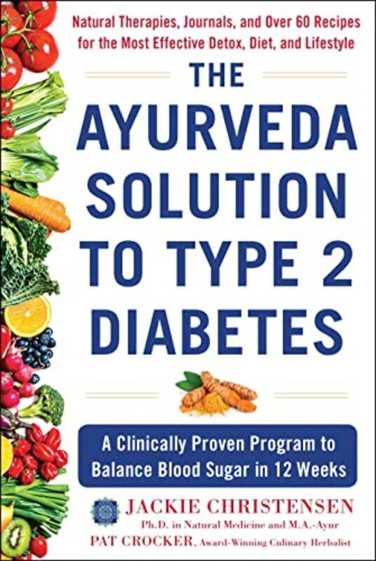 

The Ayurveda Solution to Type 2 Diabetes by Letha Barnes-Hardcover