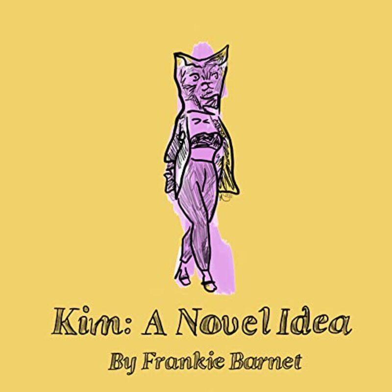 

Kim A Novel Idea by Frankie Barnet-Paperback