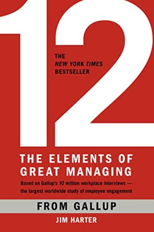 

12 The Elements of Great Managing by Gallup-Hardcover