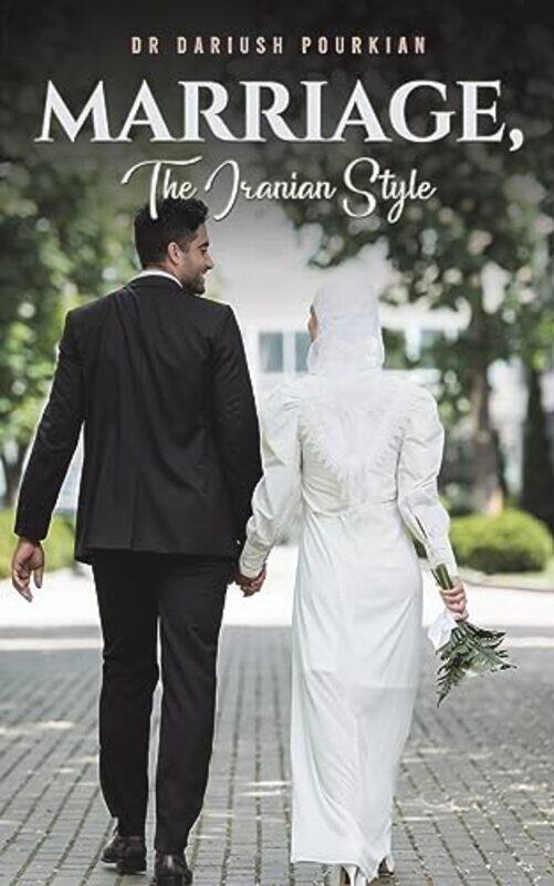 

Marriage The Iranian Style by Stephanie Spellers-Paperback