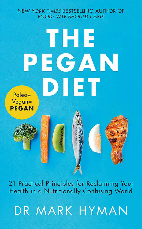 The Pegan Diet : 21 Practical Principles for Reclaiming Your Health In A Nutritionally Confusing World, Paperback Book, By: Mark Hyman