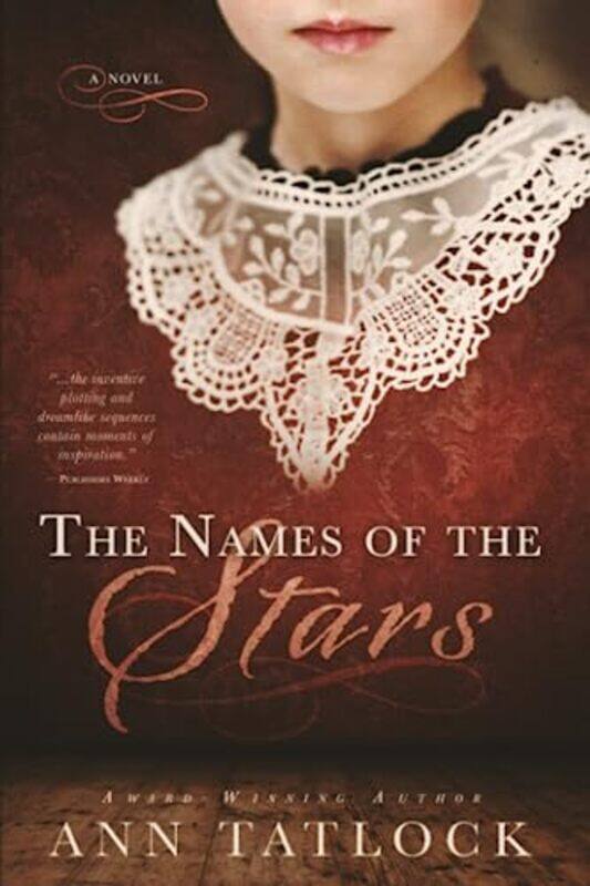 

The Names of the Stars by Ann Tatlock-Paperback