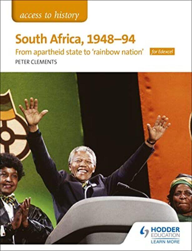 

Access To History South Africa 194894 From Apartheid State To Rainbow Nation For Edexcel By Clements, Peter -Paperback