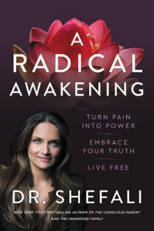 

A Radical Awakening, Hardcover Book, By: Shefali Tsabary