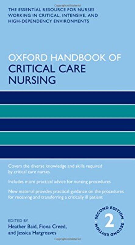 

Oxford Handbook of Critical Care Nursing,Paperback,by:Baid, Heather (Senior Lecturer and Intensive Care Pathway Leader, Senior Lecturer and Intensive