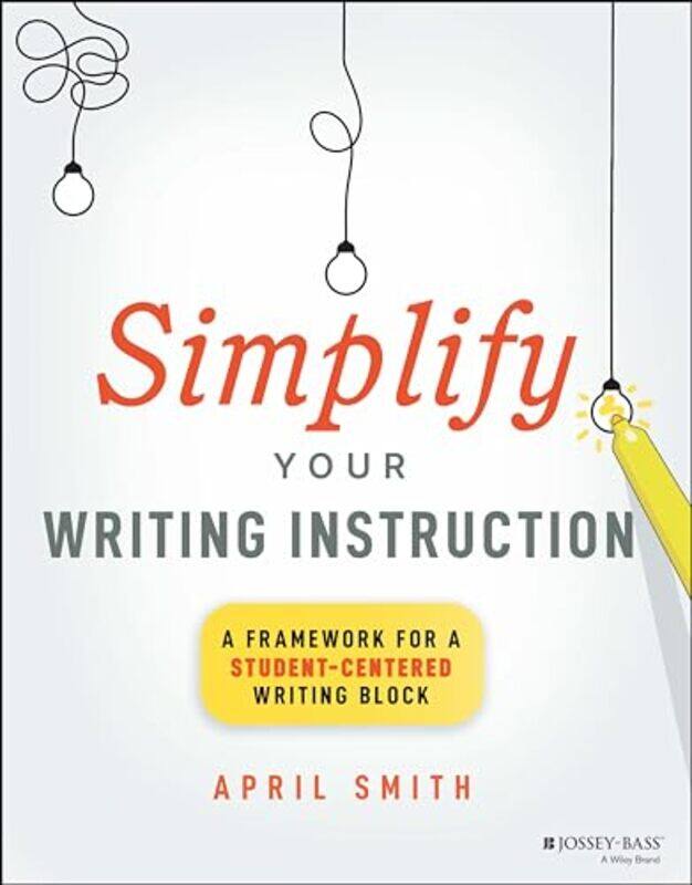 

Simplify Your Writing Instruction by CARMEL REILLY-Paperback