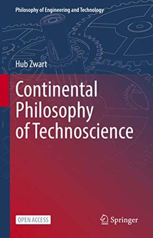 

Continental Philosophy Of Technoscience by Hub Zwart-Hardcover
