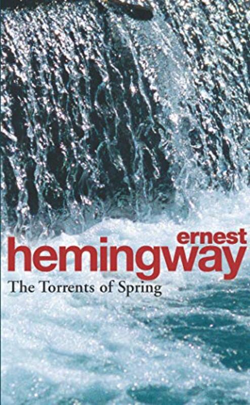 

The Torrents Of Spring by Ernest Hemingway-Paperback