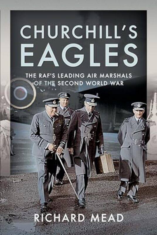 

Churchills Eagles by Richard Mead-Hardcover