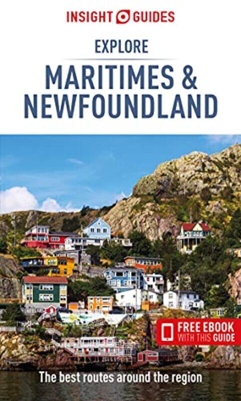 

Insight Guides Explore Maritimes and Newfoundland Travel Guide with Free eBook by Insight Guides-Paperback